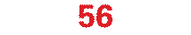 A red number 56 is displayed on a gray background. Description generated by AI